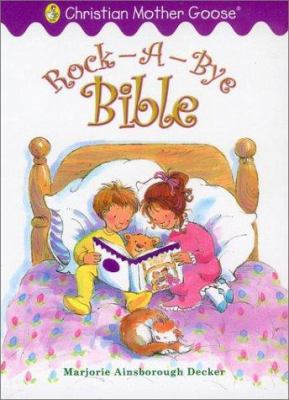 Rock-a-Bye Bible (Christian Mother Goose) 0448428687 Book Cover