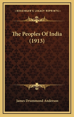 The Peoples Of India (1913) 1167263588 Book Cover