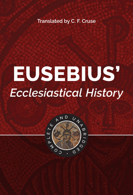 Eusebius' Ecclesiastical History: Complete and ... 1565638131 Book Cover