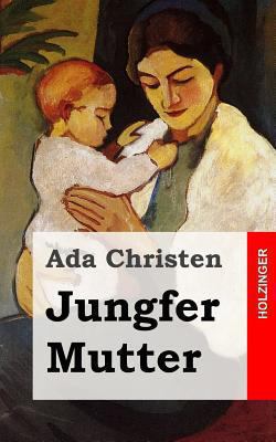 Jungfer Mutter [German] 1482371561 Book Cover