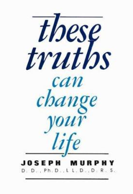 These Truths Can Change Your Life 0875164765 Book Cover