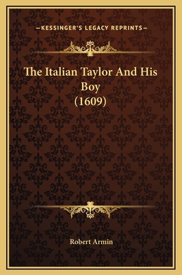 The Italian Taylor And His Boy (1609) 1169224644 Book Cover