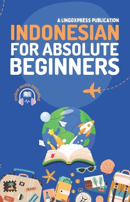 Indonesian for Absolute Beginners: Basic Words ... B0D8WH18BG Book Cover