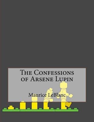 The Confessions of Arsene Lupin 1530428866 Book Cover