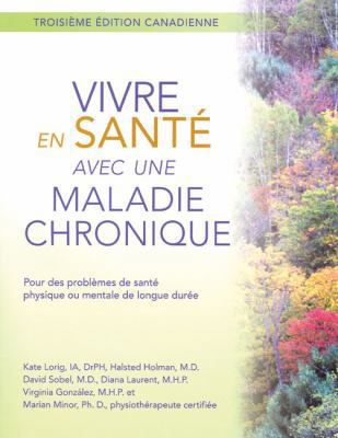Vivre en Santé avec une Maladie Chronique: Pour... [French] 1933503327 Book Cover