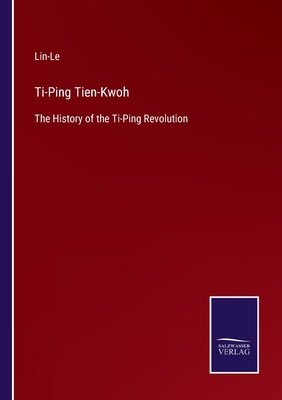 Ti-Ping Tien-Kwoh: The History of the Ti-Ping R... 3752558121 Book Cover