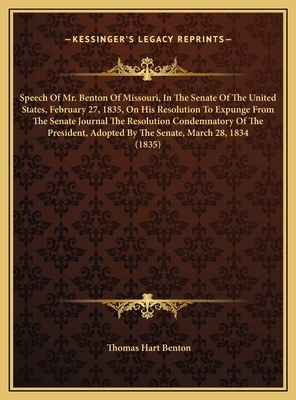 Speech Of Mr. Benton Of Missouri, In The Senate... 1169401694 Book Cover