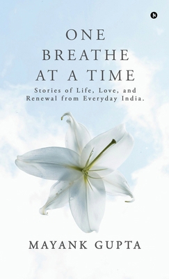 One Breath at a Time: Stories of Life, Love, an... B0FLQM14ST Book Cover