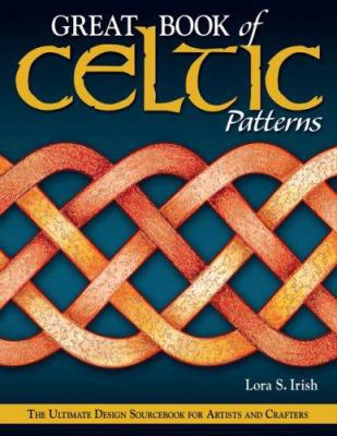 Great Book of Celtic Patterns: The Ultimate Des... 156523314X Book Cover