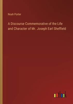 A Discourse Commemorative of the Life and Chara... 3368635344 Book Cover