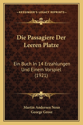 Die Passagiere Der Leeren Platze: Ein Buch In 1... [German] 1168335426 Book Cover