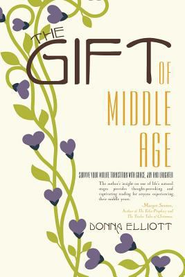 The Gift of Middle Age 1450292267 Book Cover