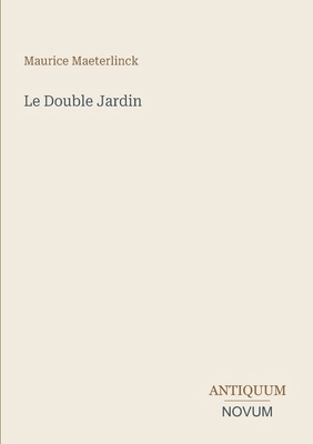 Le Double Jardin [French] 3387422822 Book Cover
