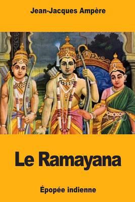 Le Ramayana: Épopée indienne [French] 1979046638 Book Cover