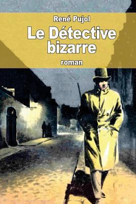 Le Détective bizarre [French] 1534986995 Book Cover