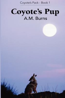 Coyote's Pup: Coyote's Pack 1467942898 Book Cover