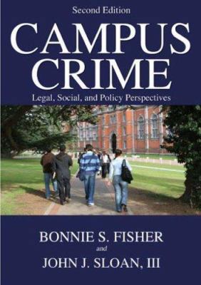 Campus Crime: Legal, Social, and Policy Perspec... 0398077363 Book Cover
