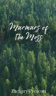Murmurs of the Moss 1805673572 Book Cover