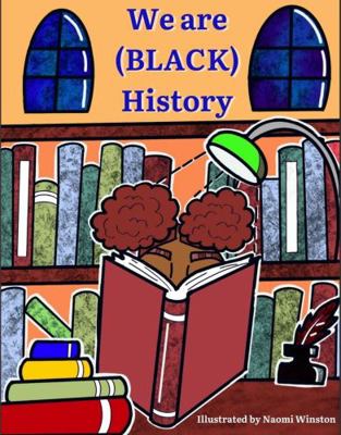 We are (Black) History: We are History 1736753843 Book Cover