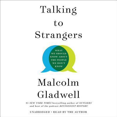 Talking to Strangers: What We Should Know about... 1549150332 Book Cover