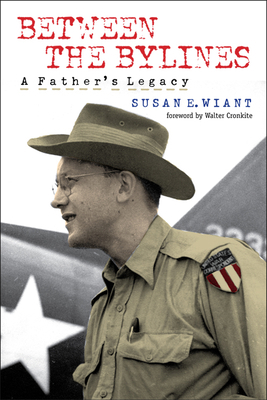 Between the Bylines: A Father's Legacy 0823233014 Book Cover