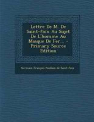 Lettre De M. De Saint-foix Au Sujet De L'homme ... [French] 1295121247 Book Cover