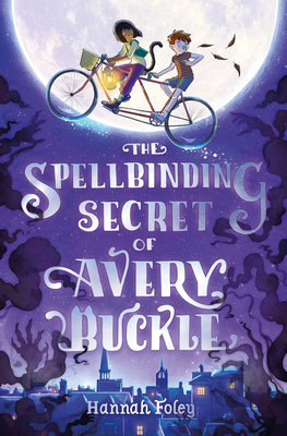 The Spellbinding Secret of Avery Buckle 1782506403 Book Cover