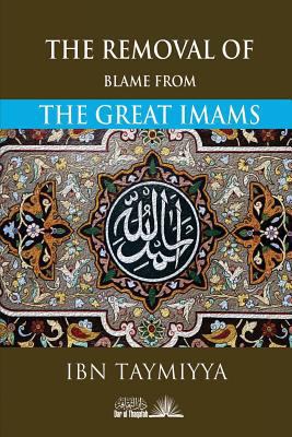 The Removal of blame from the Great Imams 1984399454 Book Cover