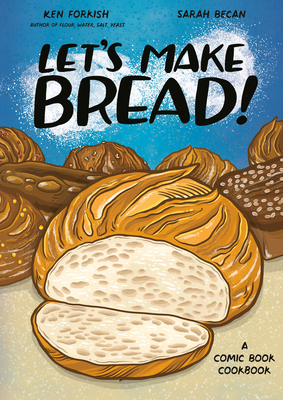 Let's Make Bread!: A Comic Book Cookbook 1984860879 Book Cover