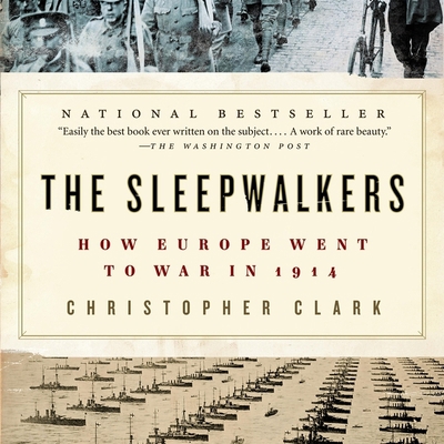 The Sleepwalkers Lib/E: How Europe Went to War ... 1799951200 Book Cover