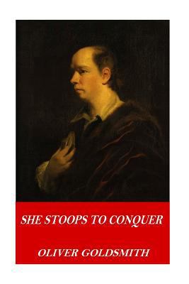 She Stoops to Conquer 1541307577 Book Cover