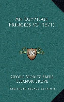 An Egyptian Princess V2 (1871) 1165313413 Book Cover