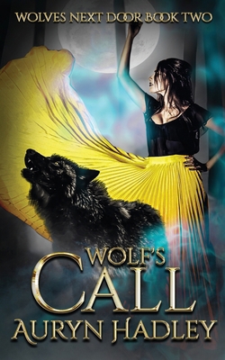 Wolf's Call: A Moonlight Universe Novel B0F48ZK9JS Book Cover