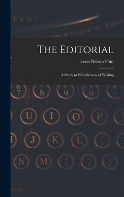 The Editorial; A Study in Effectiveness of Writing 1018967869 Book Cover