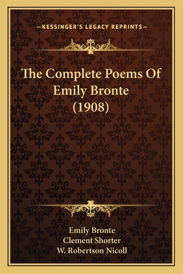 The Complete Poems Of Emily Bronte (1908) 1164101323 Book Cover