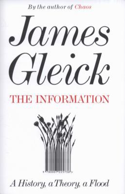 Information: A History, a Theory, a Flood 0007225733 Book Cover