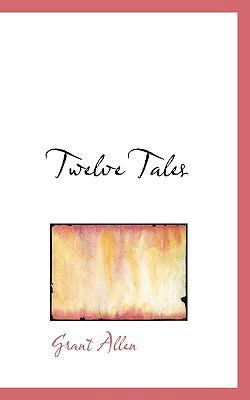 Twelve Tales 1117664406 Book Cover