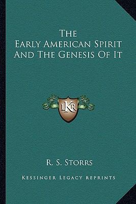 The Early American Spirit And The Genesis Of It 1162746777 Book Cover