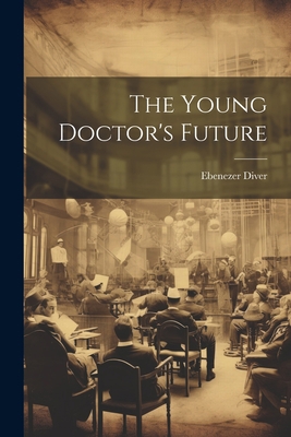 The Young Doctor's Future 1021785806 Book Cover