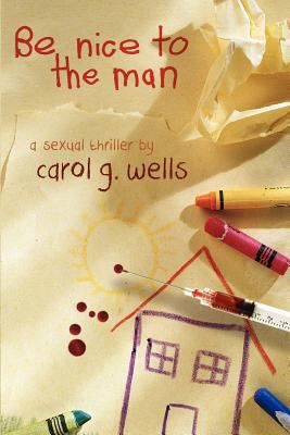 Be Nice To The Man 147821046X Book Cover