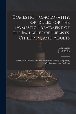 Domestic Homoeopathy, or, Rules for the Domesti... 1015290167 Book Cover