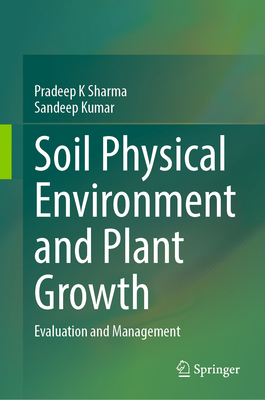 Soil Physical Environment and Plant Growth: Eva... 3031280563 Book Cover