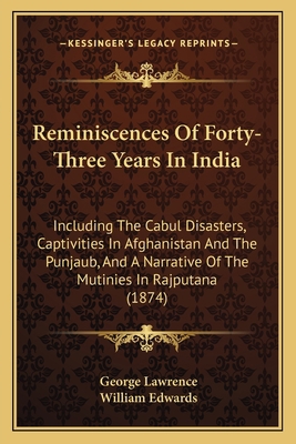 Reminiscences Of Forty-Three Years In India: In... 1165687321 Book Cover