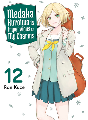 Medaka Kuroiwa Is Impervious to My Charms 12 1647294401 Book Cover