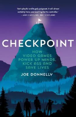 Checkpoint: How video games power up minds, kic... 1912489570 Book Cover