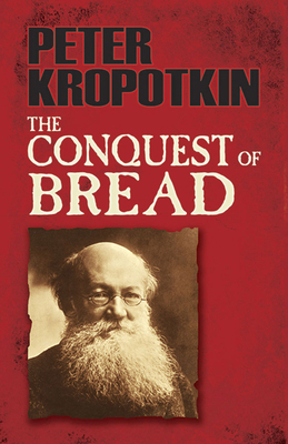 The Conquest of Bread 0486478505 Book Cover