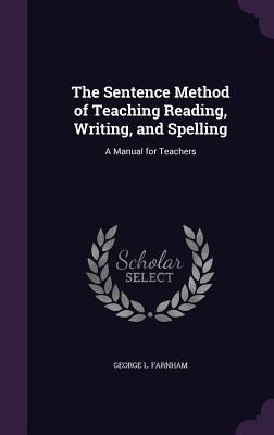 The Sentence Method of Teaching Reading, Writin... 1341007324 Book Cover