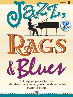 Jazz, Rags & Blues, Book 1: 10 Original Pieces ... 0739075284 Book Cover