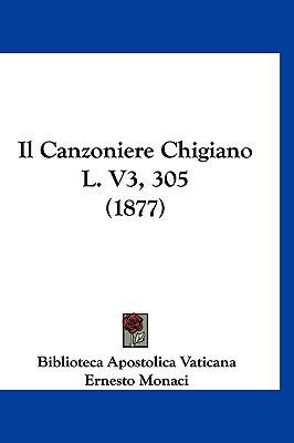 Il Canzoniere Chigiano L. V3, 305 (1877) [Italian] 112056249X Book Cover