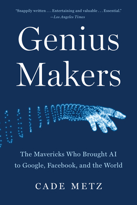 Genius Makers: The Mavericks Who Brought AI to ... 1524742694 Book Cover